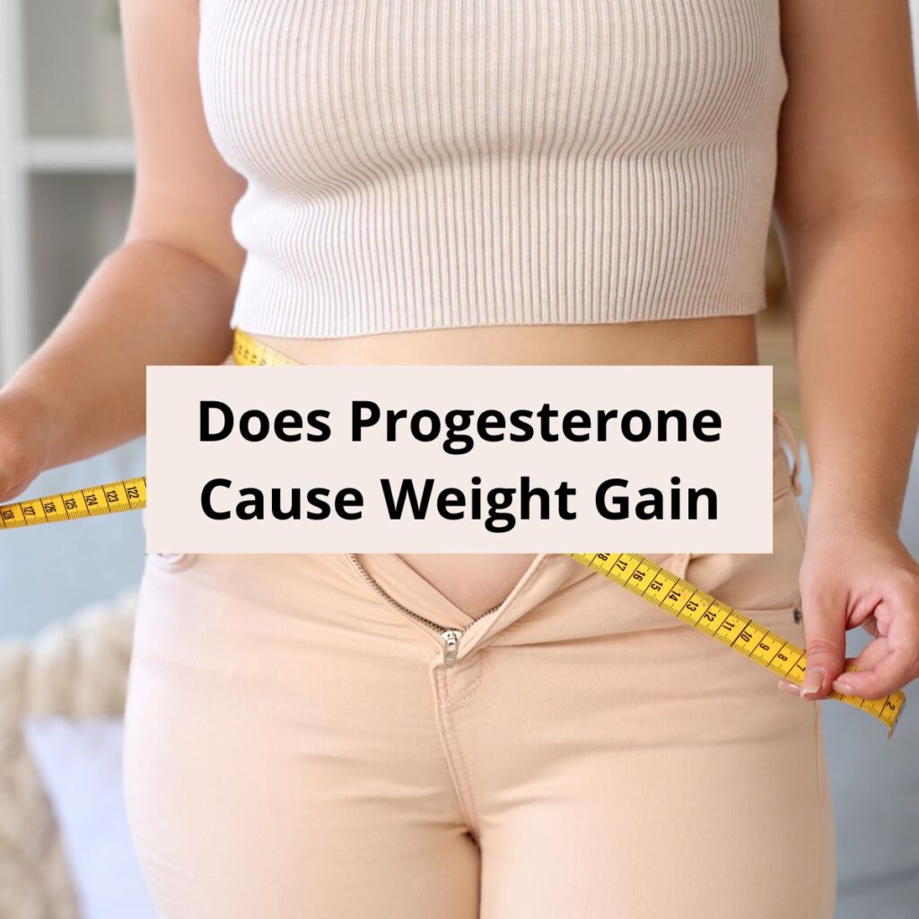 Does progesterone cause weight gain-featured.
