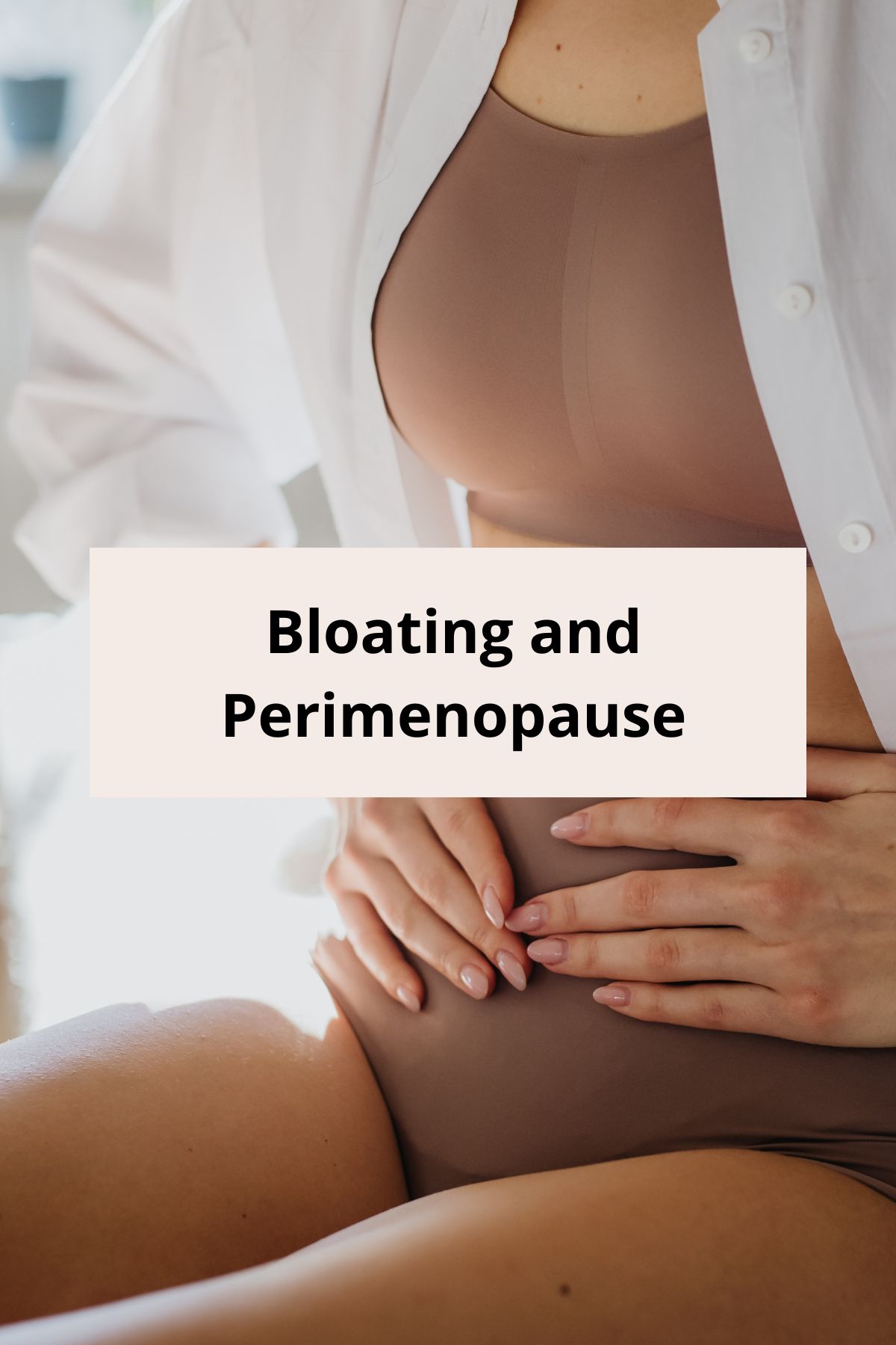Bloating and Perimenopause-1.