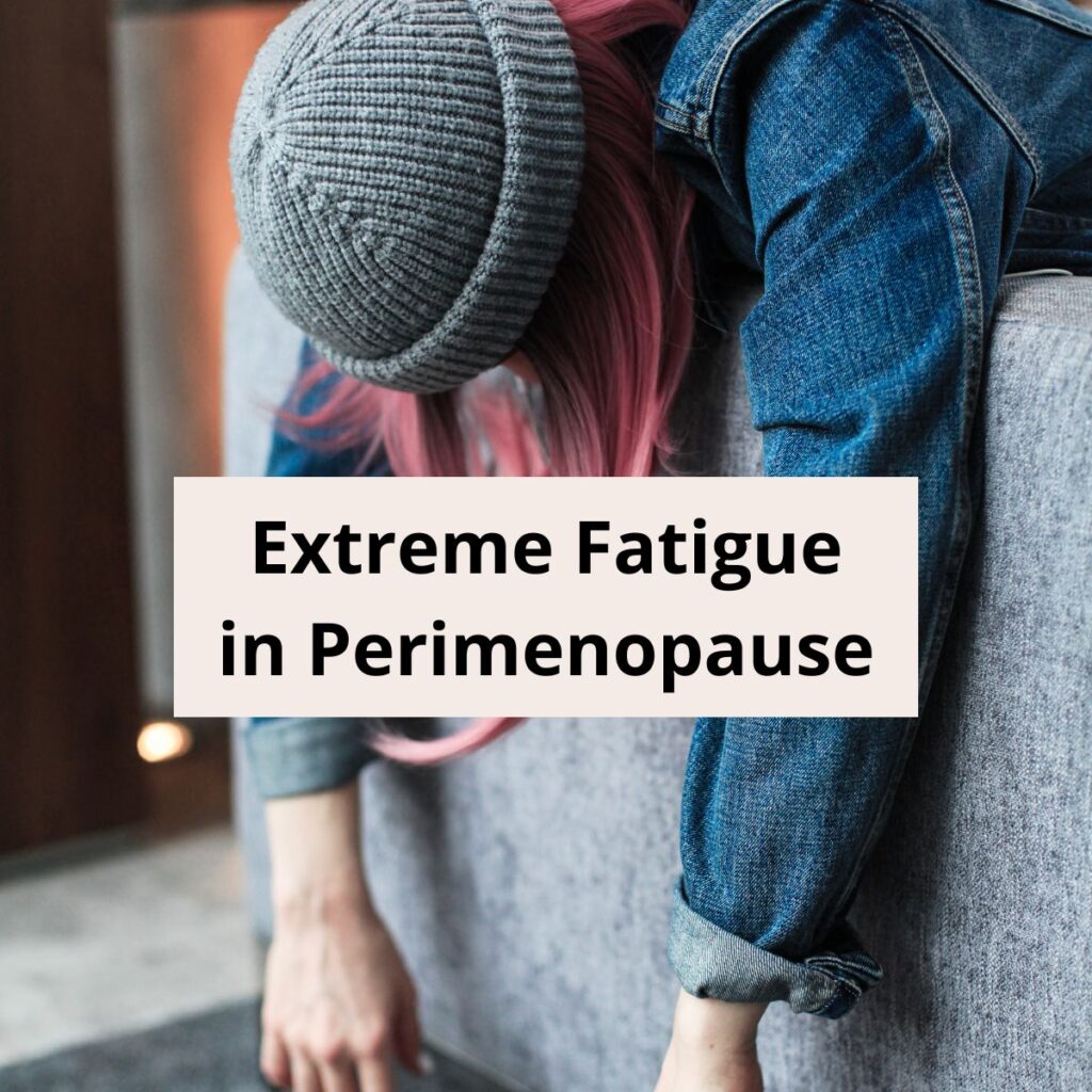 Extreme Fatigue in Perimenopause featured.